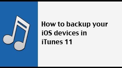 How to backup iOS devices in iTunes 11