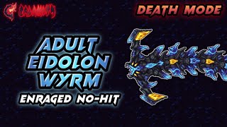 Adult Eidolon Wyrm [Enraged] - Death mode NO HIT | Calamity 1.5