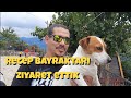 RECEP BAYRAKTARI ZİYARET ETTİK