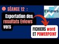 Sance 12   comment exporter les rsultats  produits dans eviews vers word et powerpointenviews