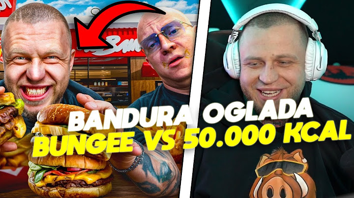 Bandura ogląda BUNGEE VS 50.000 KCAL