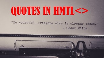 Basic HTML Part 6 - blockquote, quote, and cite