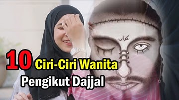 WASPADA !! 10 Ciri Ciri Wanita Pengikut Dajjal  || Jangan Sampai Kamu Salah Satunya