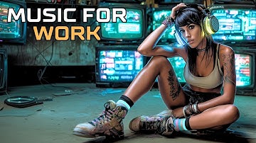 Focus Music for Work – Chillstep Mix for Maximum Productivity