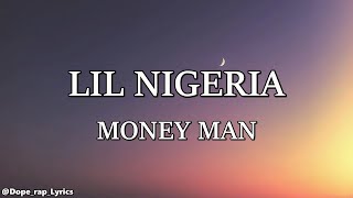 Money Man - Lil Nigeria (Lyrics -4k)