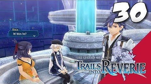 Lets Blindly Play Trails into Reverie: Part 30 - Shuffle or Boogie