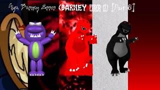 Giga Barney Error (Barney Error 12) [Part 8]