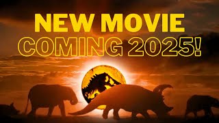 NEW JURASSIC MOVIE COMING 2025!