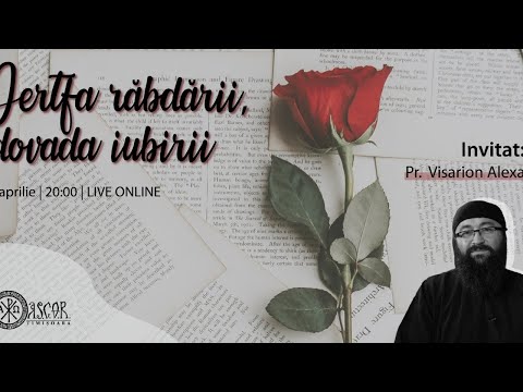 Pr. Visarion Alexa - Jertfa răbdării, dovada iubirii