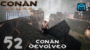 NEW CRAFTABLES ARE HERE EP52 | Conan Exiles Gameplay (Conan Devolved X03)