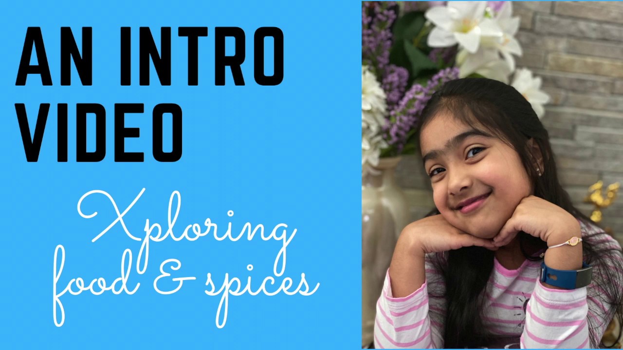 An Introduction Video - Xploring Food & Spices - YouTube