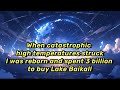 When catastrophic high temperatures struck, I was reborn and spent 3 billion to buy Lake Baikal!