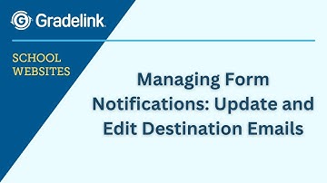 Managing Form Notifications: Update and Edit Destination Emails