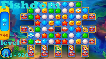 Fishdom Level 911 - 920 HD Walkthrough | 3 - match game | playgame | ios | android | pc | app