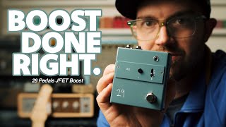 29 Pedals JFET Boost | Boost Pedal Done Right | Guitar Demo