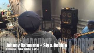 Video thumbnail of "Johnny Osbourne + Sly & Robbie rehearsal - Tokyo, October 2014"