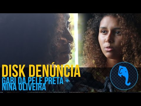 Disk denuncia - Nina Oliveira + Gabi da Pele Preta | ELEFANTE SESSIONS