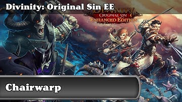 Tricks - Chairwarp - Commentary - Divinity: Original Sin Enhanced Edition