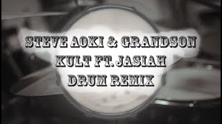 Steve Aoki & grandson - KULT (ft. Jasiah) | D.O.D Drum Remix