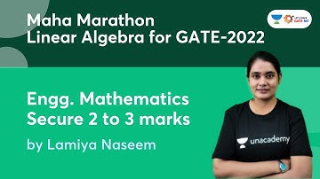 Maha Marathon Linear Algebra | GATE 2022 | Engg. Mathematics | Secure 2 to 3 Marks