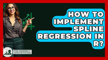 How To Implement Spline Regression In R? - The Friendly Statistician