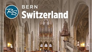 Bern, Switzerland: Storied Cathedral - Rick Steves’ Europe Travel Guide - Travel Bite