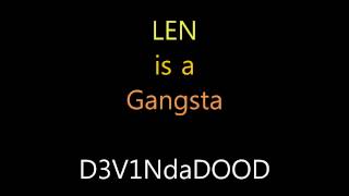 Len is a Gangsta