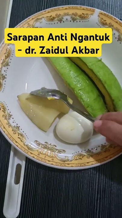 Tips sarapan anti ngantuk dari dr. Zaidul Akbar #buahbuahan #drzaidulakbar #viralvideo  #realfood