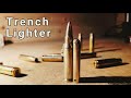 Trench Lighter From A 308