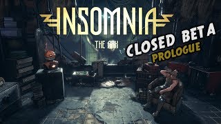INSOMNIA: The Ark - Prologue Gameplay (Closed Beta)
