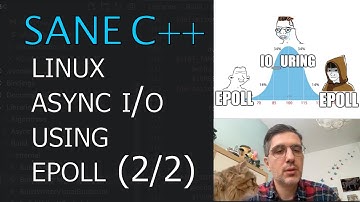 Linux Async I/O using epoll (2 of 2). Sane C++ Libraries [ep.8]
