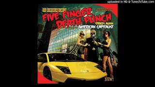 Five Finger Death Punch - Under and Over It (Cleaned)