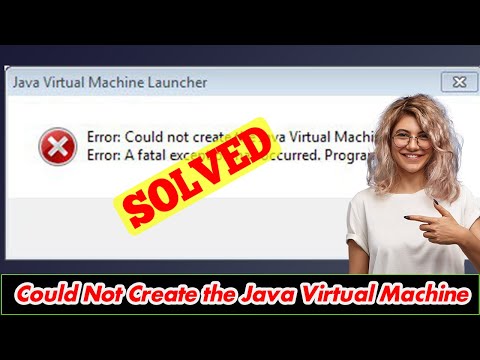 [FIXED] Could Not Create The Java Virtual Machine