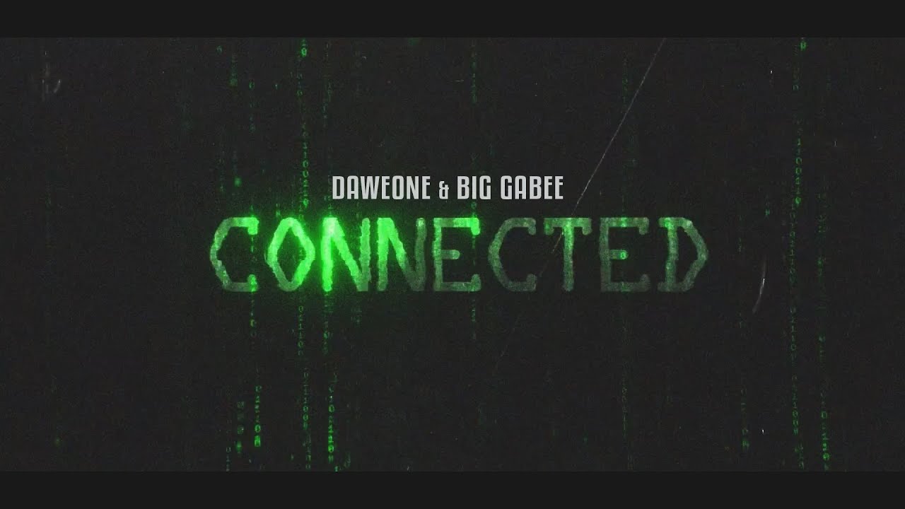 DaweOne & Big Gabee - Connected (Juicce - Connected)