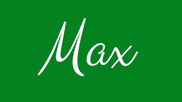 Learn how to Sign the Name Max Stylishly in Cursive Writing