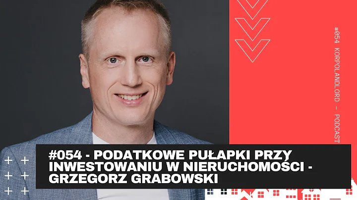 #054 - Podatkowe Puapki przy inwestowaniu w nieruc...