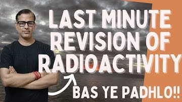 Last Minute Revision of Radioactivity | Modern Physics One Shot | ICSE Class 10 | @sirtarunrupani