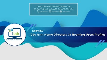 Tự học MCSA 2016: Cấu hình Home Directory và Roaming User Profile