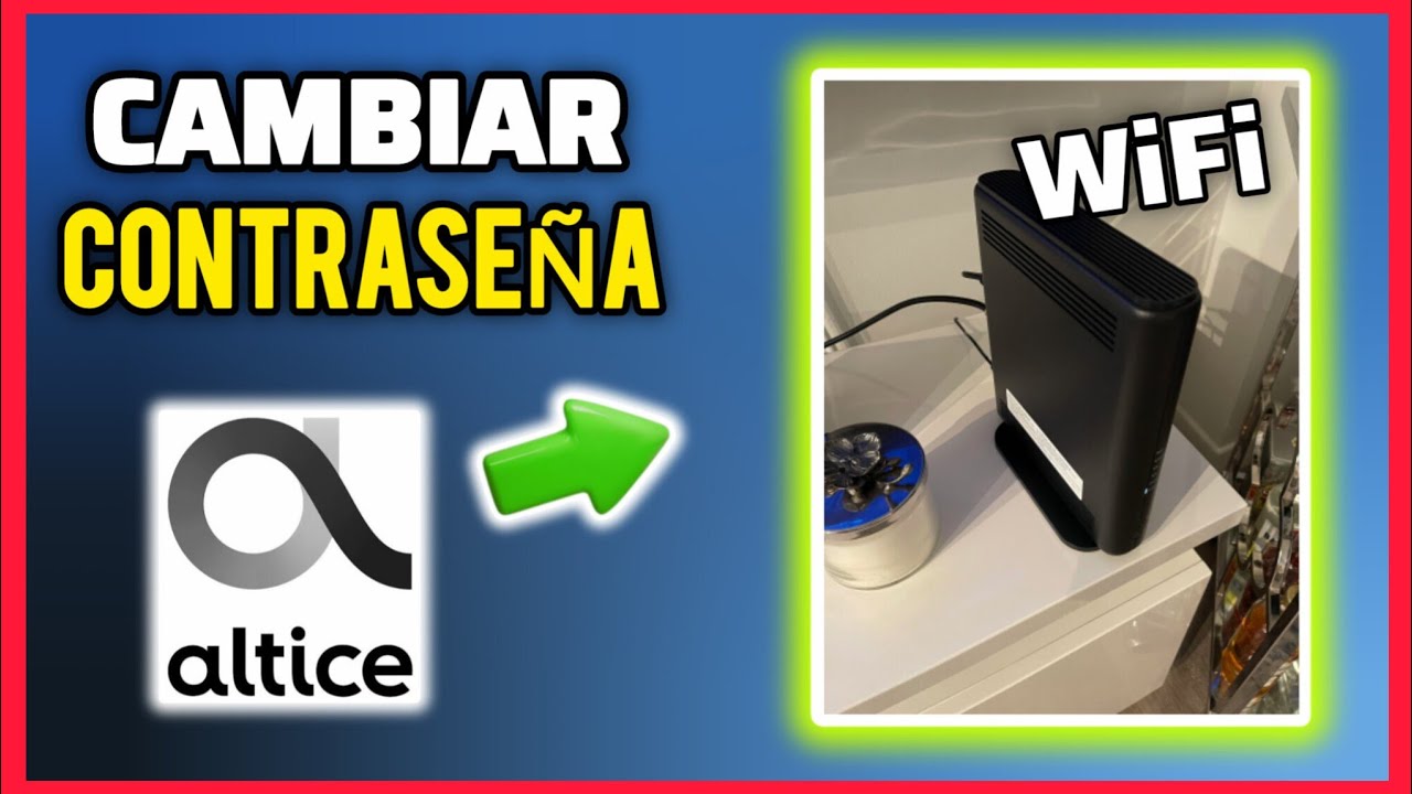 Cómo Cambiar La Contraseña Del del WiFi Modem ALTICE (Entrar al router ...