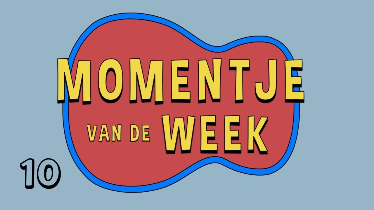 Momentje van de week 10