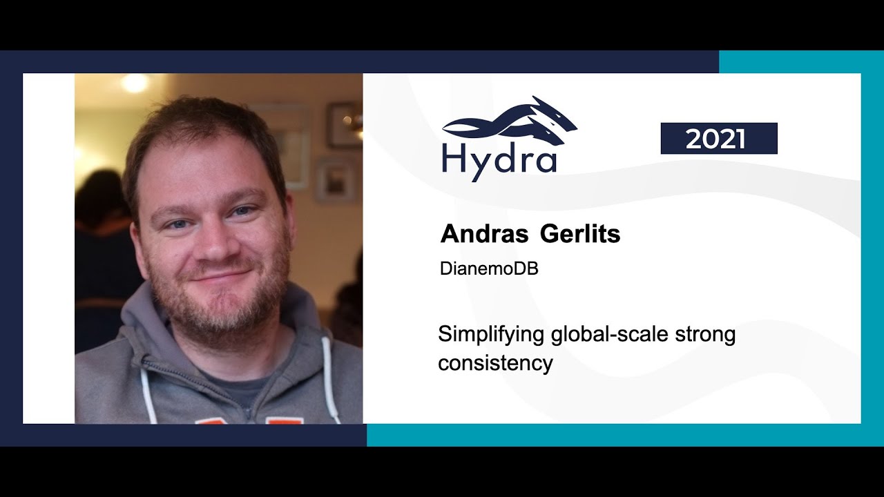 Andras Gerlits — Simplifying global-scale strong consistency