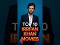Top 10 Irrfan Khan Movies Bollywood Movie Malayalam Shorts Bollywoodnews Bollywoodmovies Top 10 Irrfan Khan Movies Bollywood Movie Malayalam Shorts Bollywoodnews Bollywoodmovies