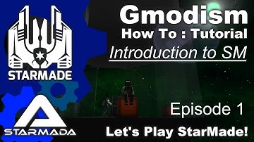 StarMade: Starmada - How to play Starmade - Ep 1