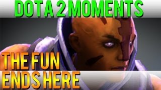 Dota 2 Moments - The Fun Ends Here