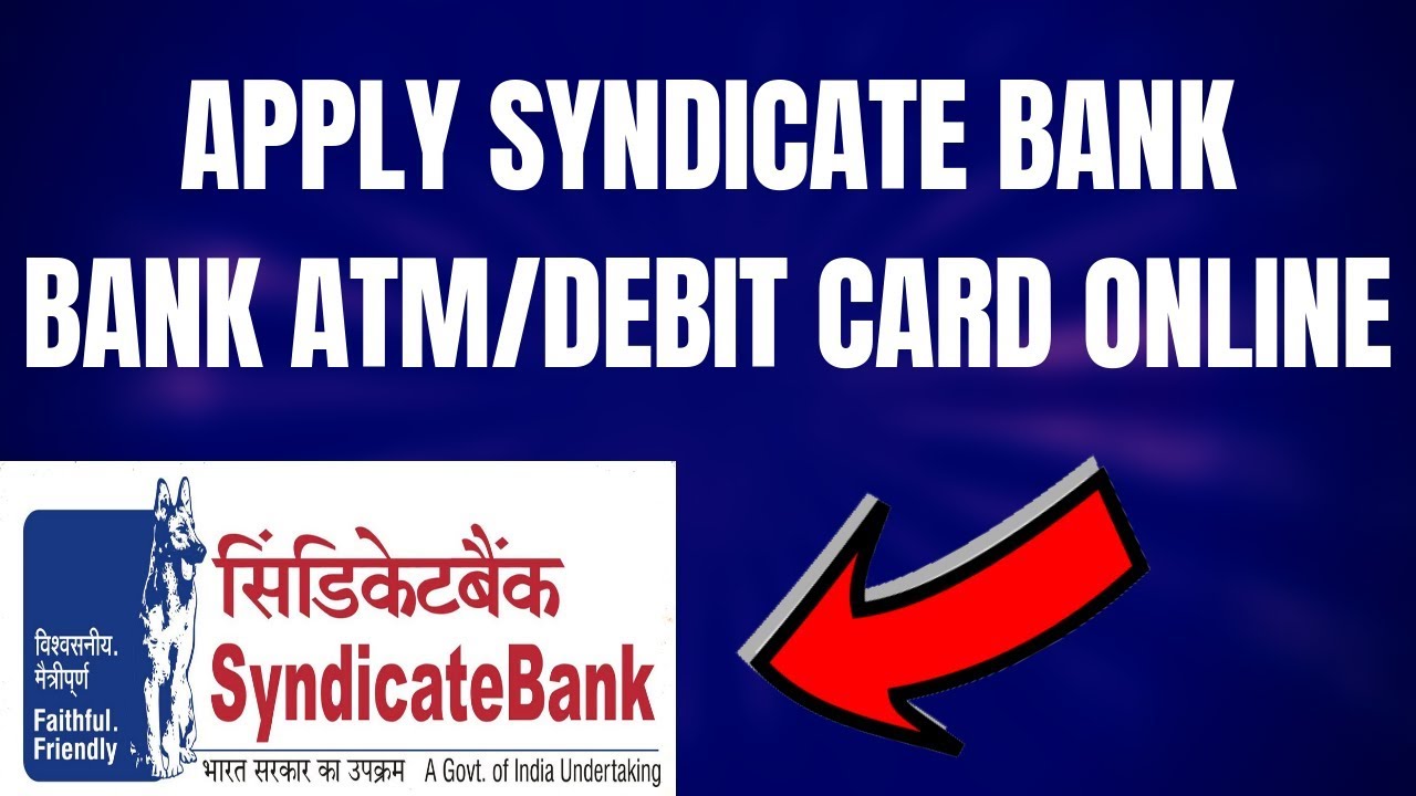 How to Apply Syndicate Bank Debit/Atm Card Online