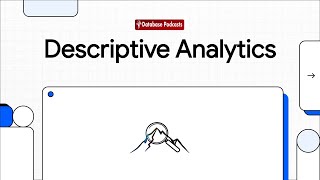 Episode 12 – Descriptive Analytics: Finding Patterns in Data | @DatabasePodcasts Profile