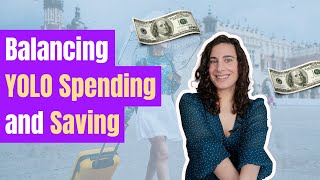 Balancing Saving and Spending...Financially Secure YOLO