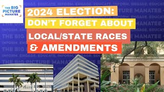Episode 44: 2024 General Election - Local Manatee County Races, State Amendments, and Referendums