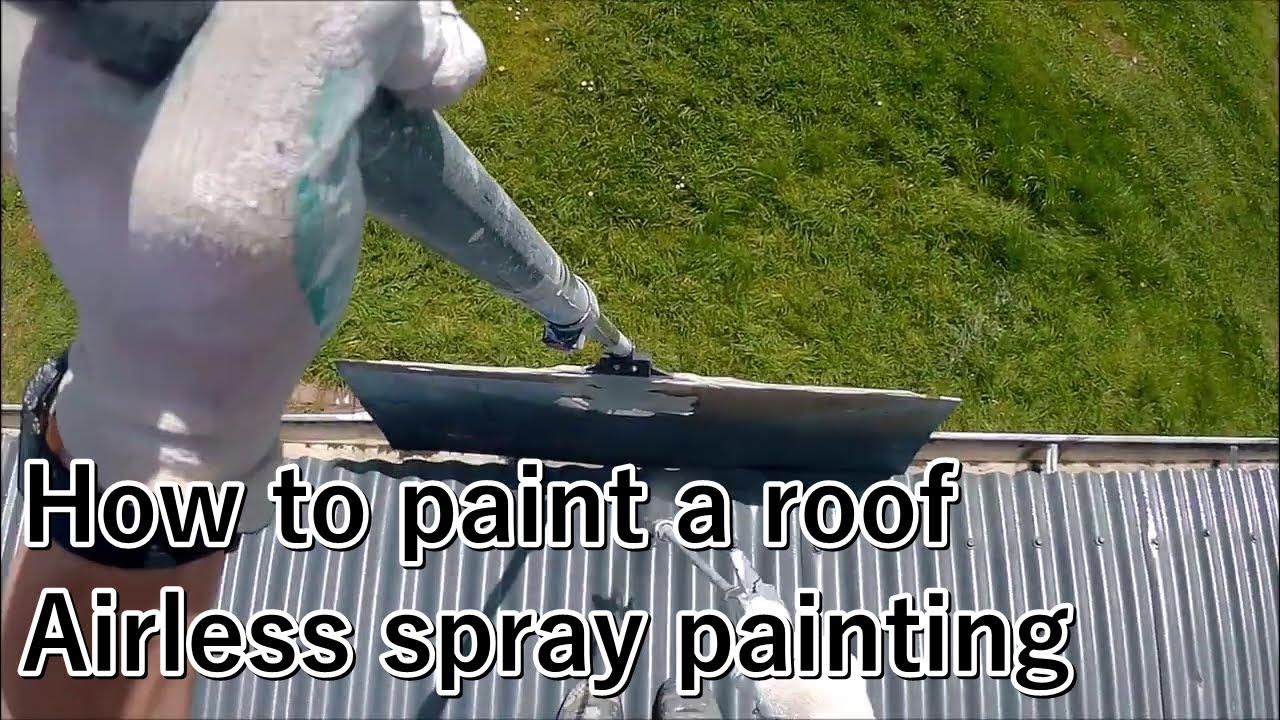 How to paint a roof Airless spray painting airlesspainting 