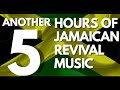 Another 5 hours of jamaican revival music 